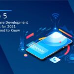 Top 5 Software Development Trends for 2021 You Need to Know