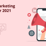 Digital Marketing Trends You Can’t Ignore in 2021