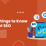 The Top Things To Know Now About SEO