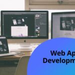 Web App Development: Benefits and Types