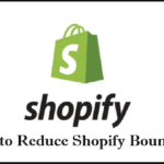5 Ways to Reduce Shopify Bounce Rate