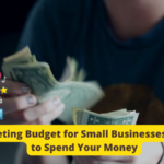 Digital Marketing Budget for Small Businesses! 12 Top Ways to Spend Your Money