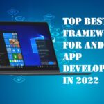 Top Best Framework for Android App Development in 2022