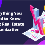 Everything You Need to Know About Real Estate Tokenization
