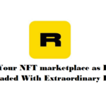 Launch Your NFT marketplace as Rarible Clone Loaded With Extraordinary Features