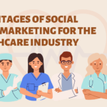 Advantages of Social Media Marketing for The Healthcare Industry