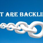 What Are Backlinks? How to Build Them in 2023?