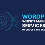 WordPress Website Maintenance Services, How to Choose the Best Company?