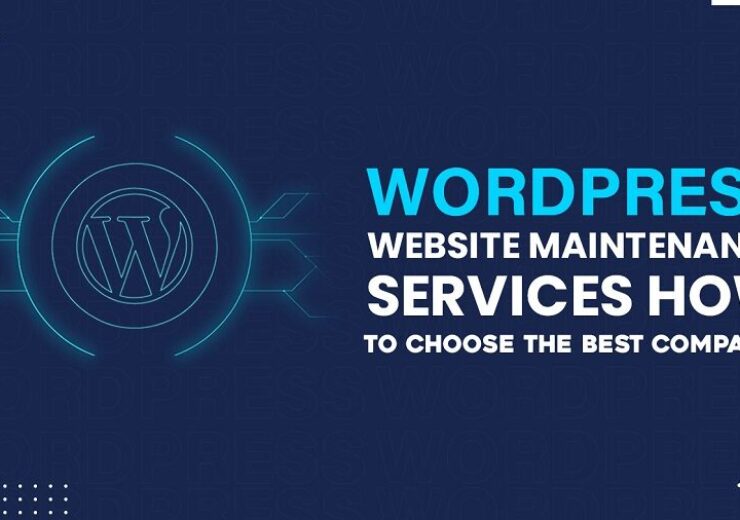 WordPress website Maintenance Services How to Choose the Best Company?