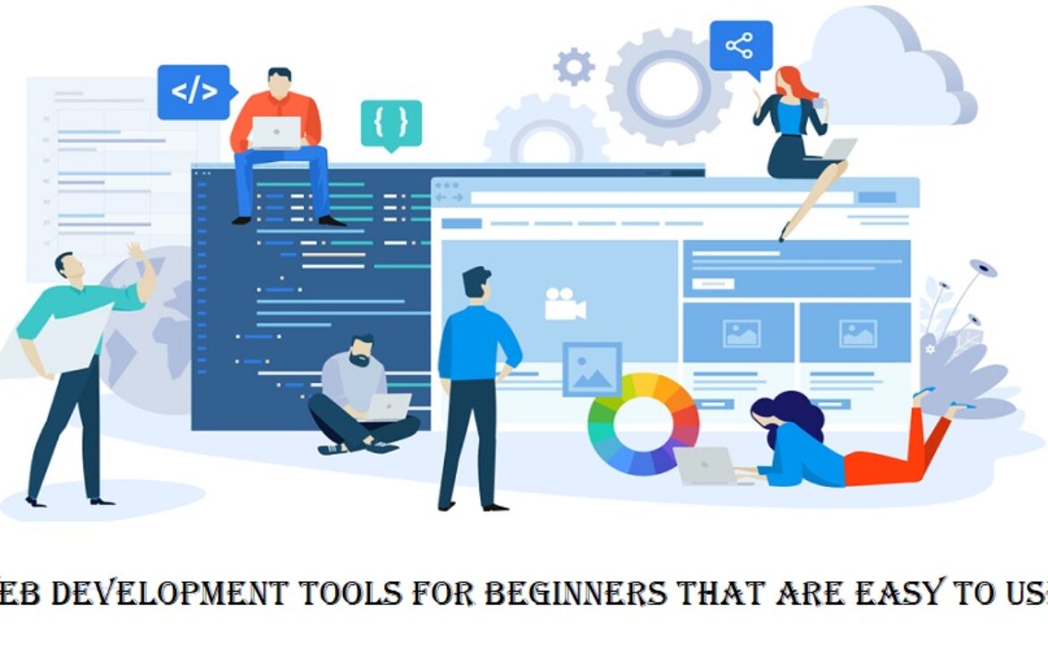 Top 10 Web Development Tools for Beginners That Are Easy to Use in 2023