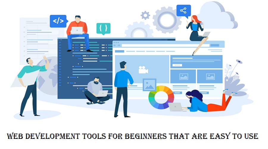 Top 10 Web Development Tools for Beginners That Are Easy to Use in 2023