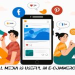 How Social Media is Useful in E-commerce Business?