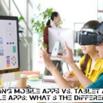 Developing Mobile Apps Vs. Tablet Apps Vs. Wearable Apps: What’s The Difference?