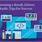 Implementing a Result-Driven SEO Audit: Tips for Success