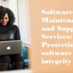 Software Maintenance and Support Services: Protecting Software Integrity