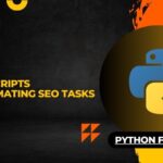 Python for SEO: Top 5 Python Scripts for Automating SEO Tasks