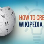 How To Develop and Create a Wikipedia Page That Sails Through the Approval Process