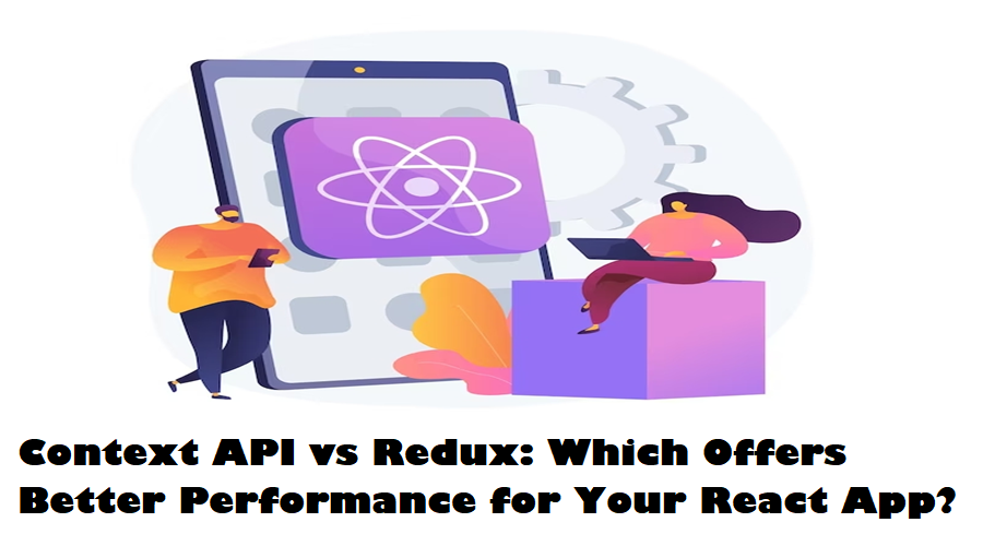 Context API vs Redux