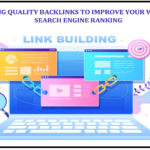 Building Quality Backlinks to Improve Your Website's Search Engine Ranking