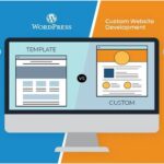 Custom Development vs WordPress: Which is Better?
