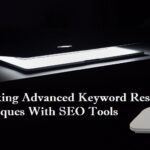 Unlocking Advanced Keyword Research Techniques With SEO Tools