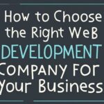 How to Choose the Right Web Development Company for Your Business