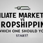 Affiliate Marketing vs Dropshipping: Which One Should You Start?