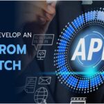 How to Develop an API from Scratch – A Complete Guide