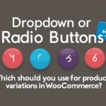 Dropdown or Radio Buttons: Which Should You Use for Product Variations in WooCommerce?