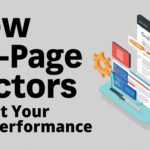 How On-Page Factors Affect Your SEO Performance