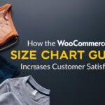 How the WooCommerce Size Chart Guide Increases Customer Satisfaction