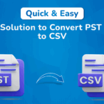Quick & Easy Solution to Convert PST to CSV