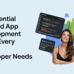 10 Essential Android App Development Tools Every Developer Needs