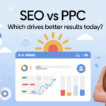 SEO vs PPC: Which Drives Better Results Today?