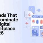 9 Trends That Will Dominate the Digital Marketplace in 2026