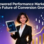 AI-Powered Performance Marketing: The Future of Conversion Growth