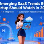 Emerging SaaS Trends Every Startup Should Watch in 2026