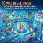 Best 10 Web Development Companies for eCommerce Projects