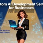 Custom AI Development Services for Businesses