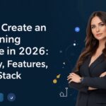 How to Create an E-Learning Website in 2026: Strategy, Features & Tech Stack